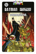 Batman a Mladé ninja korytnačky. Dobrodružstvá