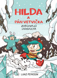 Hilda a Pán Vetvička zobúdzajú Ľadoducha (2.)