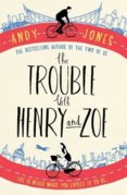 The Trouble With Henry And Zoe