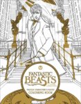 Fantastic Beasts And Where To Find Them: Magical Characters And Places Colouring Book