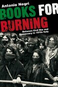 Books for Burning : Between Civil War and Democracy in 1970s Italy