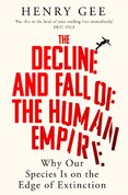 The Decline and Fall of the Human Empire