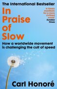 In Praise of Slow