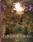 Paradise Found : Gardens of Enchantment