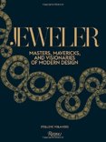 Jeweler : Masters, Mavericks, and Visionaries of Modern Design