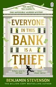 Everyone In This Bank Is A Thief