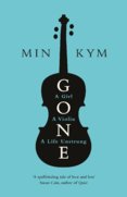 Gone: A Girl, a Violin, a Life Unstrung