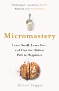 Micromastery: The Hidden Path to Success