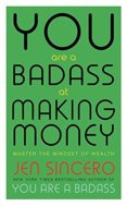 You Are a Badass at Making Money