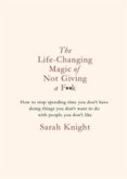 The Life-Changing Magic of Not Giving a Fk