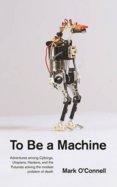 To Be a Machine