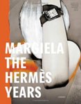 Margiela: The Hermes Years