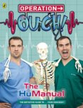 Operation Ouch!: The Hu-Manual