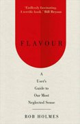 Flavour: A Users Guide to Our Most Neglected Sense