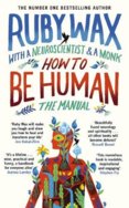 How to be a Human: the Manual