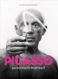 Picasso an Intimate Portrait