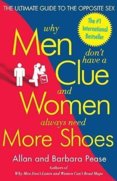 Why Men Dont Have a Clue and Women Always Need More Shoes