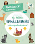 Moja prvá kniha o domácich zvieratách (Montessori : Svet úspechov)