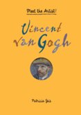 Meet the Artist Vincent van Gogh