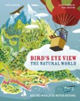 The Natural World (Birds Eye View