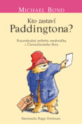 Kto zastaví Paddingtona? (Medvedík Paddington 6)