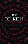 A Secret Vice: Tolkien On Invented Languages