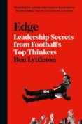 Edge: The Secrets Of Leadership From Footballs Top Thinkers