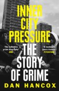 Inner City Pressure: The Story Of Grime
