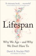 Lifespan: The Revolutionary Science Of Why We Age