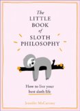 The Little Book Of Sloth Philosophy