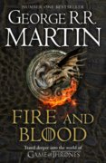 Fire And Blood: 300 Years Before A Game Of Thrones