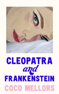 Cleopatra and Frankenstein