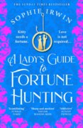 A Lady's Guide to Fortune-Hunting