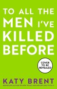To All the Men I’ve Killed Before