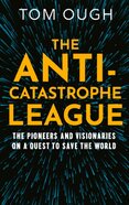 The Anti-Catastrophe League