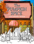 The Pumpkin Spice Cafe Coloring Book