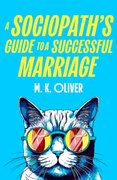 A Sociopaths Guide to a Successful Marriage