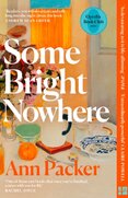 Some Bright Nowhere