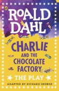 Charlie and the Chocolate Factory: The Play