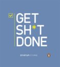Get Shit Done