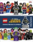 LEGO® DC Comics Super Heroes Character Encyclopedia