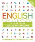 English for Everyone Course Book : A Complete Self-Study Programme Intermediate Level 3