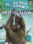 Fast and Slow - BBC Earth Do You Know... Level 4