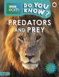 Predators and Prey - BBC Earth Do You Know... Level 4