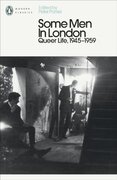 Some Men In London: Queer Life, 1945-1959