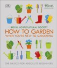 How To Garden When Youre New To Gardening