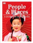 People and Places A Childrens Encyclopedia