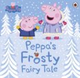 Peppa Pig: Peppas Frosty Fairy Tale