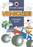 Fun With Ladybird:  Colouring Book: Vehicles