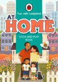 Fun With Ladybird: Stick-And-Play Book: At Home